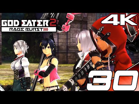 GOD EATER 2 RAGE BURST Gameplay Walkthrough Part 30 - Susume-Sashi Mission FINAL STORY (4K 60FPS)