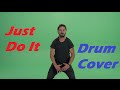 Just Do It - Shia LaBeouf & Dave Days (Drum ...