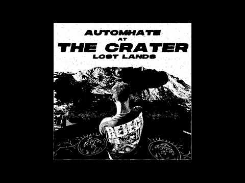 AUTOMHATE - CRATER STAGE SET @LOST LANDS (AutoVyle b2b at the end)