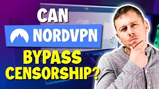 Get Through Internet Censorship & Restrictions With NordVPN