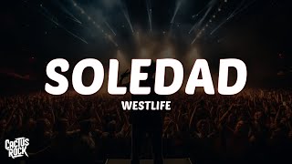 Download lagu Westlife - Soledad (Lyrics) mp3 Download lagu Westlife - Soledad (Lyrics) mp3