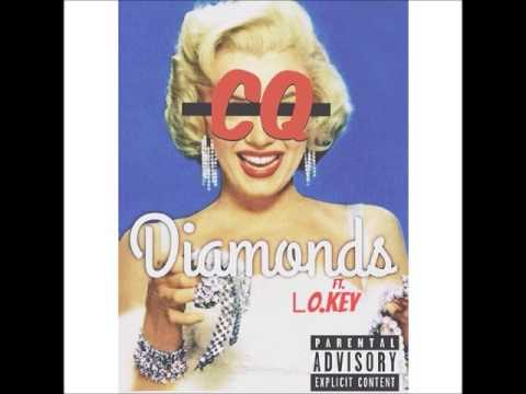 CQ ft LO Key DIAMONDS (PROD BY. TAYLOR KING)