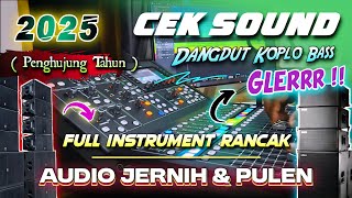 Download lagu CEK SOUND DANGDUT KOPLO FULL BASS GLERR 2025 AKHIR TAHUN ( FULL INSTRUMENT ) mp3