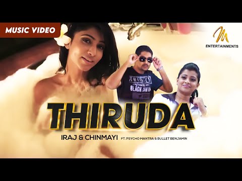 Thiruda | Iraj & Chinmayi Ft. Psycho Mantra & Bullet Benjamin | Official Music Video | Sinhala Songs