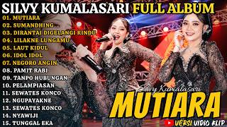 Download lagu Silvy Kumalasari Full Album Terbaru - Mutiara - Sumandhing - Lilakne Lungamu #silvykumalasari mp3