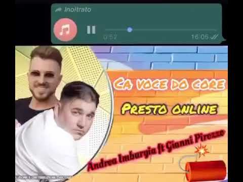 Andrea Imburgia ft Gianni Pirozzo-Ca voce do core presto online