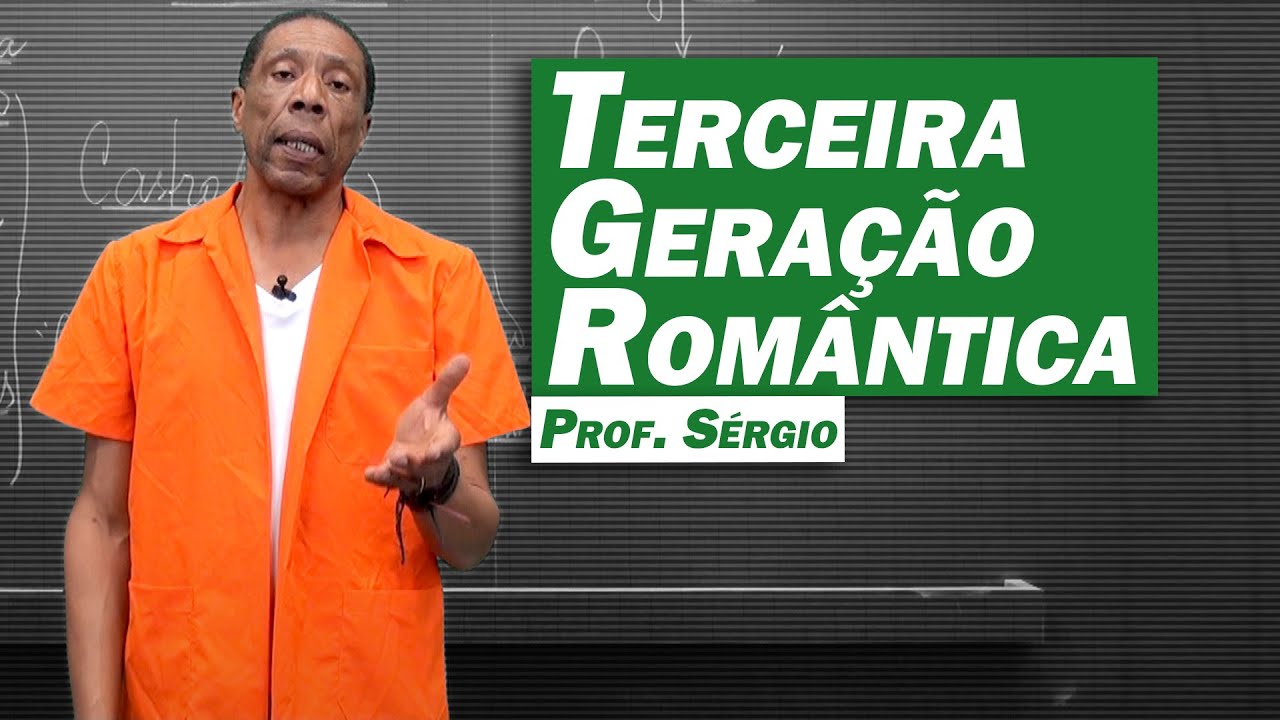 Literatura - Romantismo: Terceira Geração Romântica