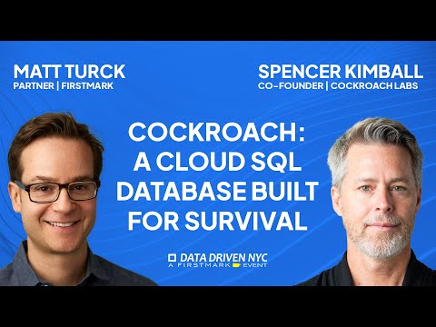 A Cloud SQL Database Built for Survival | Cockroach CEO & Co-Founder, Spencer Kimball