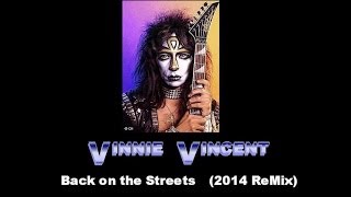 Vinnie Vincent Invasion - Back on the Streets (Remix)