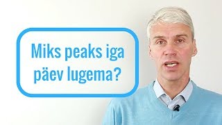 Miks peaks iga päev lugema?