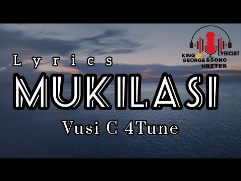 Mukilasi (Lyrics) Vusi C 4Tune