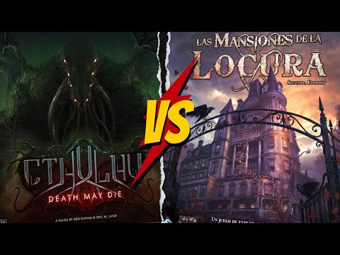 MANSIONES DE LA LOCURA 2ª ED. VS. CTHULHU DEATH MAY DIE | COMPARATIVA Y OPINIÓN