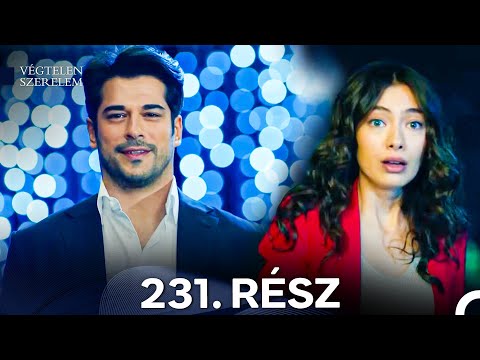 Végtelen Szerelem 231. Rész (Magyar Szinkron)