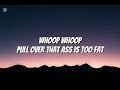 Trina - Pull Over (Lyrics) "whoop whoop, pull over that ass is too fat"