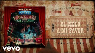 Ricardo Arjona - El Cielo a Mi Favor (Circo Soledad En Vivo - Audio)