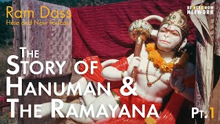 Ram Dass Shares The Story of Hanuman and the Ramay