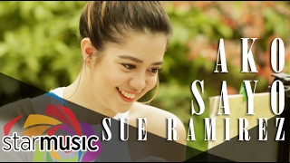 Ako Sa'yo - Sue Ramirez (Music Video)