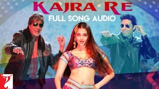 Kajra Re - Full Song Audio | Bunty Aur Babli | Alisha Chinai | Shankar Mahadevan | Javed Ali