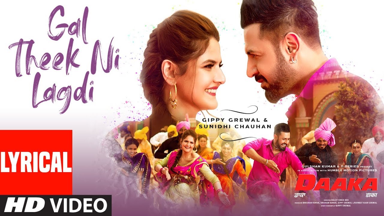 Gal Theek Ni Lagdi Lyrics | Daaka | Gippy Grewal Gal Theek Ni Lagdi Lyrics | Daaka | Gippy Grewal