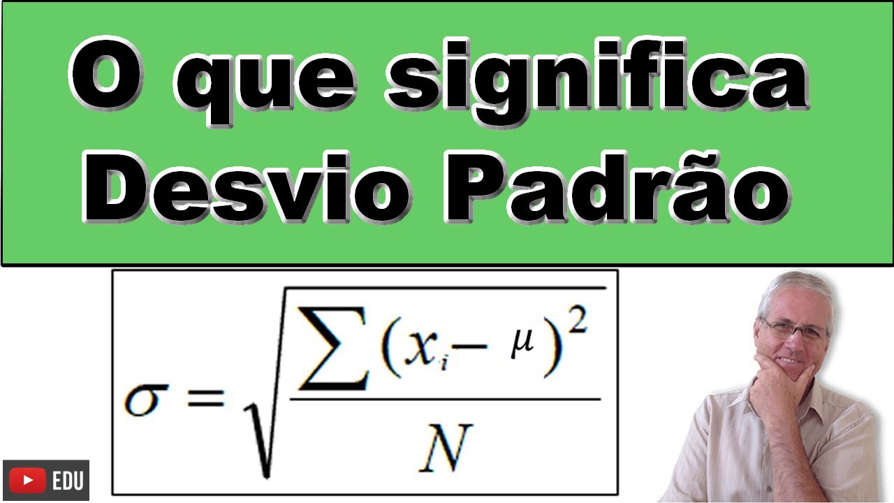 GRINGS - O que significa  Desvio Padrão