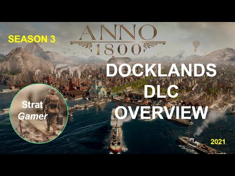 Anno 1800 - Docklands DLC (Season 3) - Overview of all new functionalities