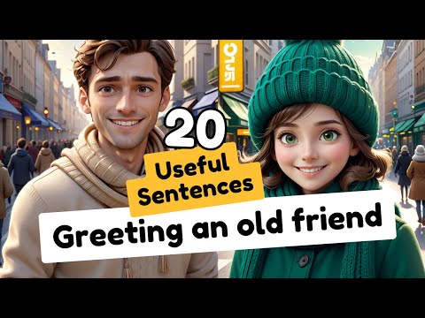 如何用英文問候老朋友 | Greeting an old friend | Improve your English speaking & listening | Useful Sentences