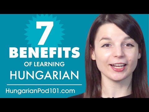 7 Benefits of Learning Hungarian