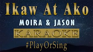 Moira &amp; Jason - Ikaw at Ako (Karaoke)