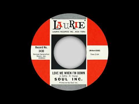 Soul Inc - Love Me When I'm Down - Laurie (NORTHERN SOUL)