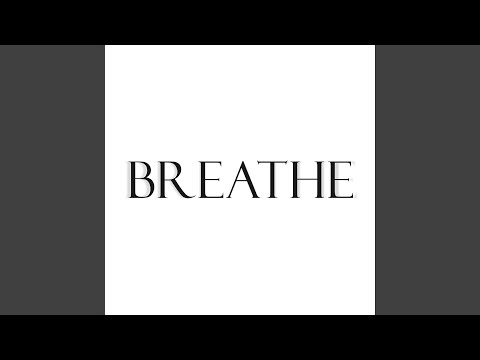 Breathe