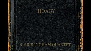 Chris Ingham Quartet: Celebrating Hoagy Carmichael