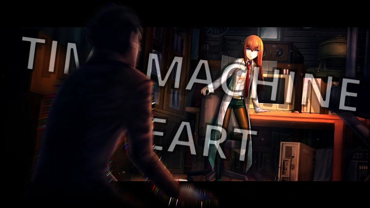 Time Machine Heart - Steins;Gate [Edit/AMV]