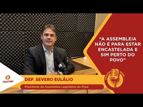 Mudança de nível dos servidores e eleições 2026: Dep. Severo Eulálio | Portal Piauí Hoje