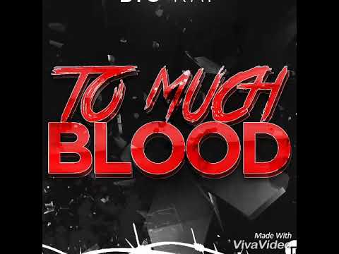 Big raf to much blood Dancehall 2018