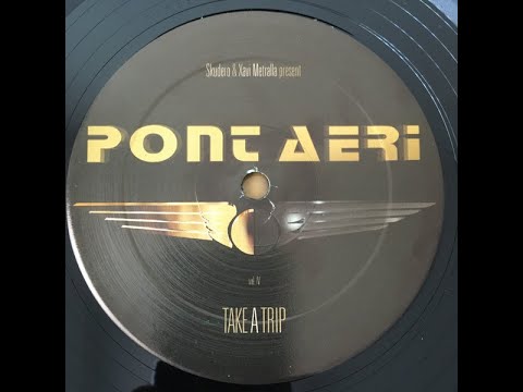 Pont Aeri Vol. V - Take A Trip (10% Pitched)