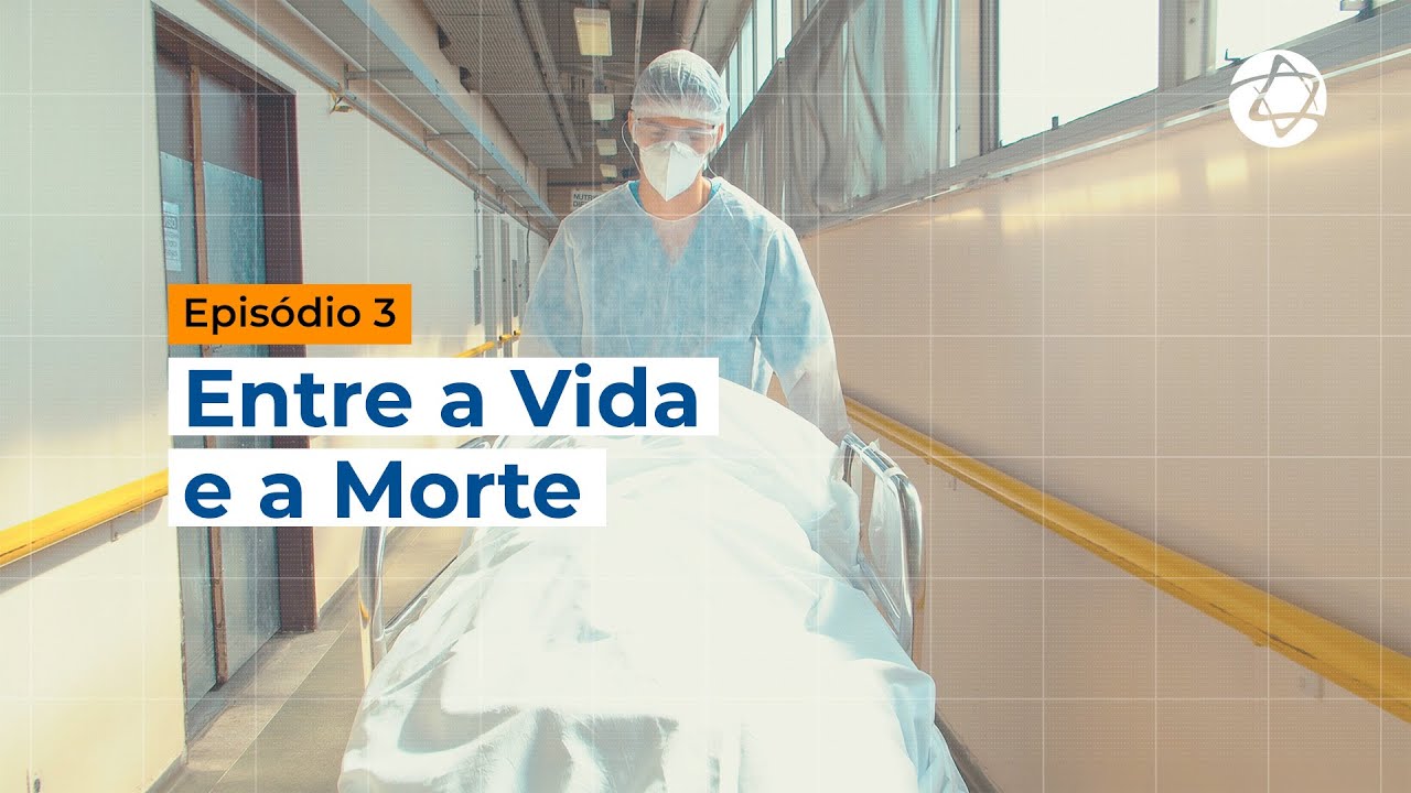 Entre a Vida e a Morte | Retratos de Uma Pandemia | Ep.3