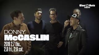 DONNY McCASLIN @BLUE NOTE TOKYO (2019 2.7 thu.)