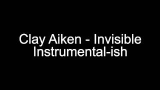 Download lagu Clay Aiken - Invisible (instrumental-ish) mp3 Download lagu Clay Aiken - Invisible (instrumental-ish) mp3
