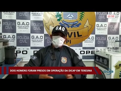 Dois homens foram presos em Operação da Dicap em Teresina 26 02 2021