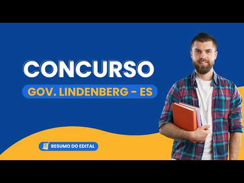 CONCURSO DE GOVERNADOR LINDENBERG ES 2026: EDITAL PUBLICADO! 61 Vagas e Salários de até R$ 3.242
