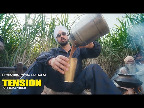 Ni Tension Mitra Nu Hai Ni (Official Video) Diljit Dosanjh | Tension Song | Deep Jandu | Amrit Maan