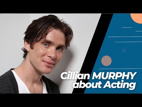 MAY 25 -  Cillian Murphy about his passion for acting