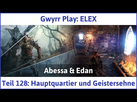 ELEX deutsch Teil 128 - Hauptquartier und Geistersehne Let's Play