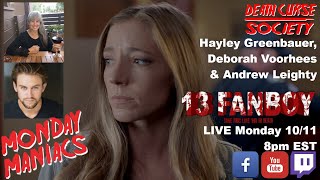 13 Fanboy with Deborah Voorhees, Hayley Greenbauer & Drew Leighty | Monday Maniacs video