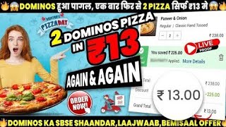 2 DOMINOS PIZZA IN ₹13 (101% working offer)🔥🍕| Domino's pizza offer|swiggy loot offer by india waale