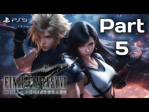 FINAL FANTASY 7 Remake INTERGRADE : PS5 Walkthrough Gameplay PART - 5 ( Ps5 Hdr Full Game )
