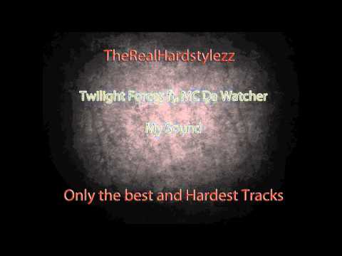 Twilight Forces ft. MC Da Watcher-My Sound{FULL HQ+HD}