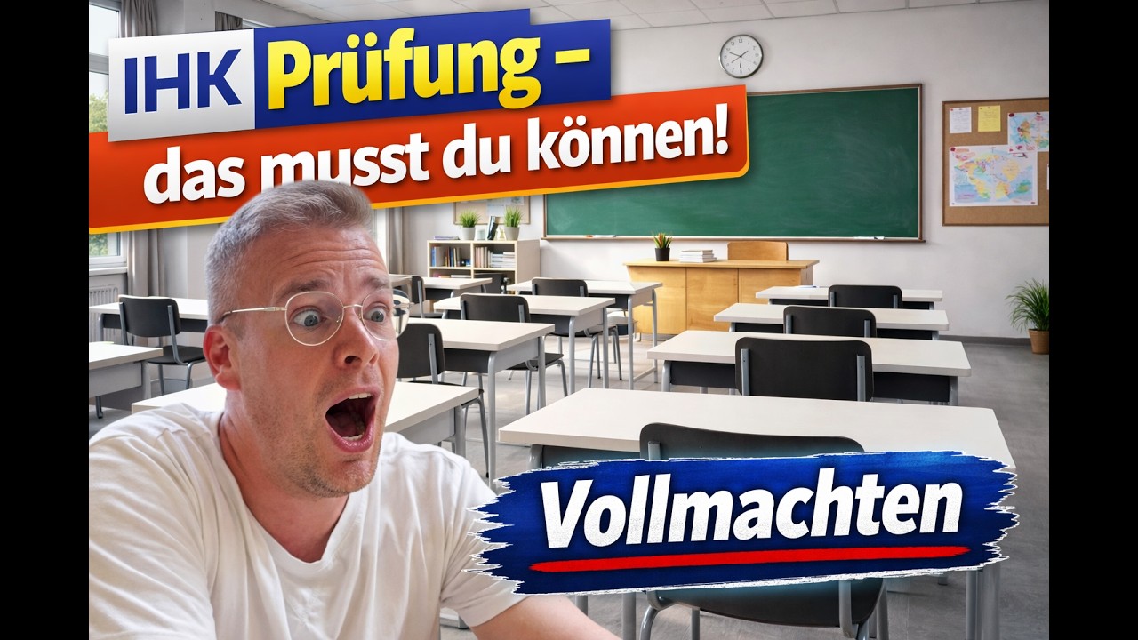 Chamber of Industry and Commerce (IHK) exam – what you need to know | #3: Powers of attorney