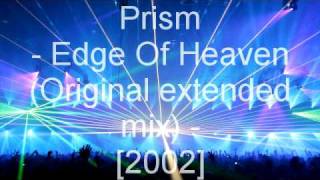 Prism - Edge Of Heaven (Original Extended Mix)