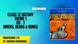 Class 12 History Book 1 Chapter 1 Bricks, Beads & Bones - Harappan Civilisation With Notes in Hindi